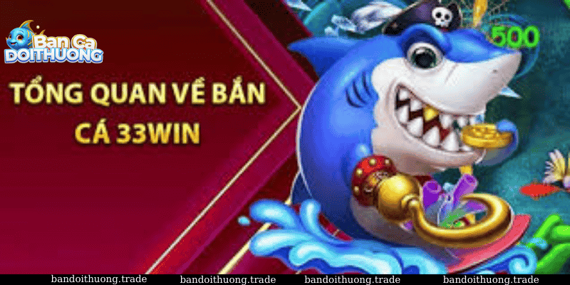 Bắn cá 33win dễ chơi